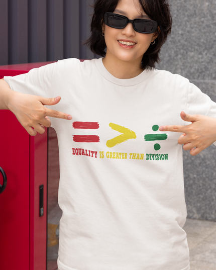 Equality Is Greater Than Division Unisex T-Shirt