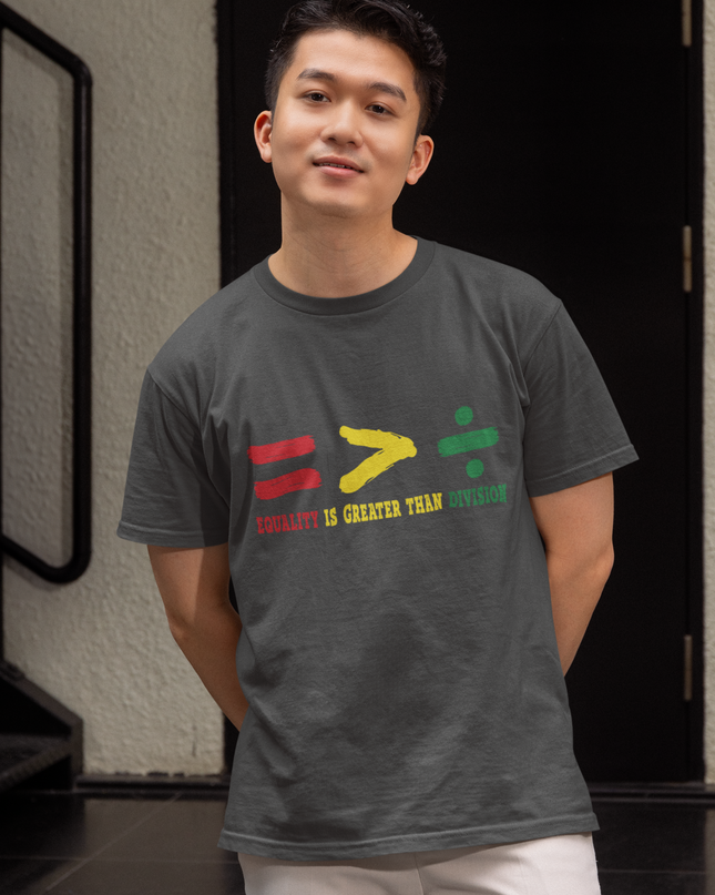 Equality Is Greater Than Division Unisex T-Shirt